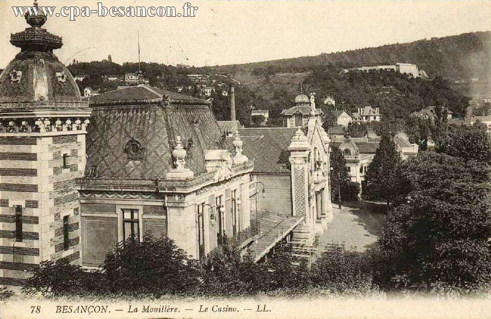 78 BESANÇON. - La Mouillère. - Le Casino.